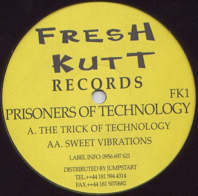 THE PRISONERS OF TECHNOLOGY - The Trick Of Technology / Sweet Vibrations