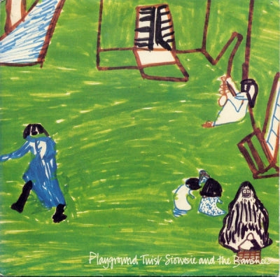 SIOUXSIE AND THE BANSHEES - Playground Twist / Pull To Bits