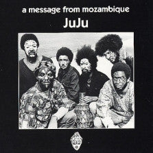 JUJU - A Message From Mozambique