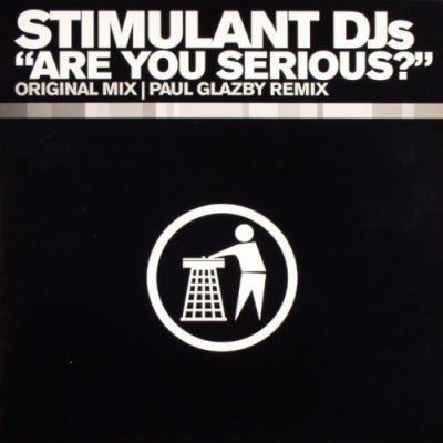 STIMULANT DJS - Are You Serious?