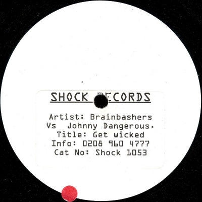 BRAINBASHERS VS JOHNNY DANGEROUS - Get Wicked