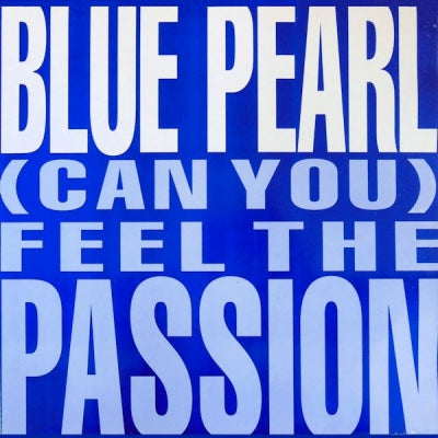 BLUE PEARL - (Can You) feel The Passion