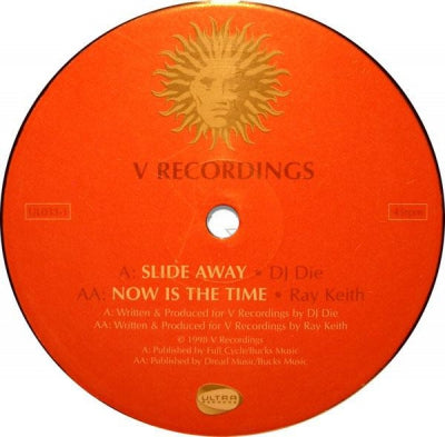 DJ DIE / RAY KEITH - Slide Away / Now Is The Time