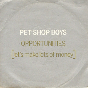 PET SHOP BOYS - Opportunities (Let's Make Lots Of Money)