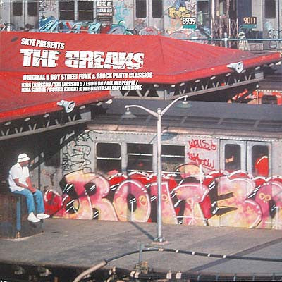 VARIOUS - Skye Presents The Breaks (Original B Boy Street Funk & Block Party Classics)