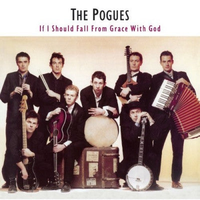 THE POGUES - If I Should Fall From Grace With God