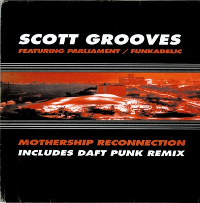 SCOTT GROOVES feat. PARLIAMENT/FUNKADELIC - Mothership Reconnection