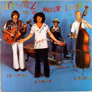 JONATHAN RICHMAN AND THE MODERN LOVERS - Rock 'N' Roll With The Modern Lovers