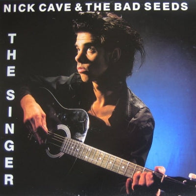 NICK CAVE AND THE BAD SEEDS - The Singer