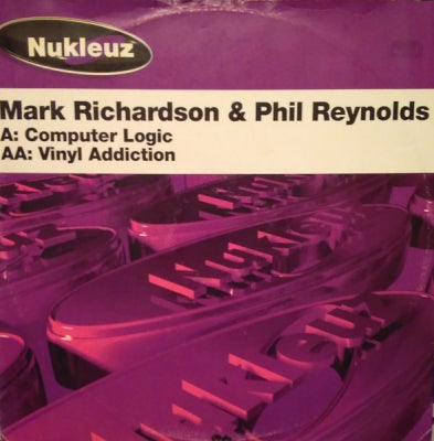 MARK RICHARDSON & PHIL REYNOLDS - Computer Logic / Vinyl Addiction