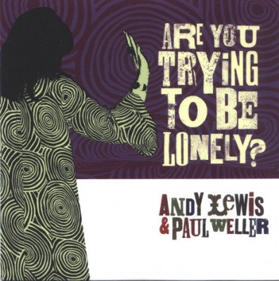 ANDY LEWIS & PAUL WELLER - Are You Trying To Be Lonely?