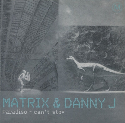 MATRIX & DANNY J - Paradiso / Can't Stop
