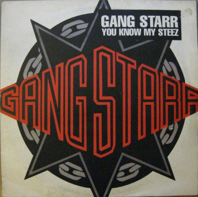 GANG STARR - You Know My Steez