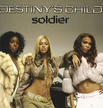 DESTINY'S CHILD FEATURING T.I. AND LIL WAYNE - Soldier