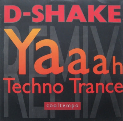 D-SHAKE - Yaaah / Techno Trance
