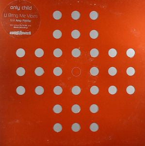 ONLY CHILD FEATURING AMP FIDDLER - U Bring Me Vibes
