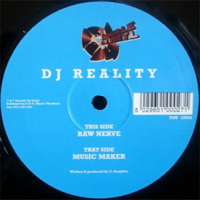DJ REALITY - Music Maker / Raw Nerve