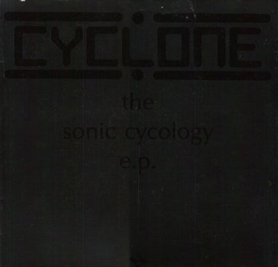 CYCLONE - The Sonic Cycology E.P.