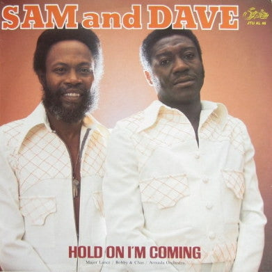 SAM & DAVE - Hold On I'm Coming