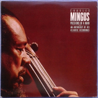 CHARLES MINGUS - Passions Of A Man - An Anthology Of His Atlantic Recordings