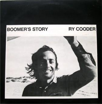 RY COODER - Boomer's Story