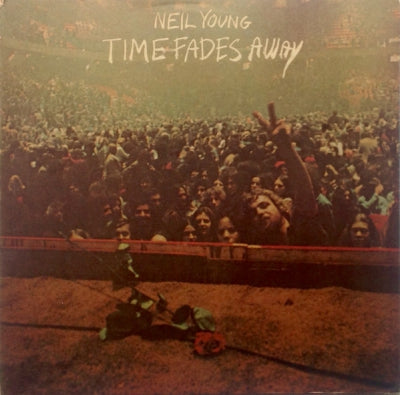 NEIL YOUNG - Time Fades Away