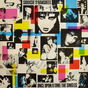 SIOUXSIE AND THE BANSHEES - Once Upon A Time - The Singles