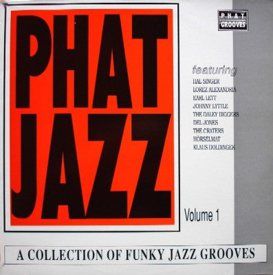 VARIOUS - Phat Jazz - A Collection Of Funky Jazz Grooves