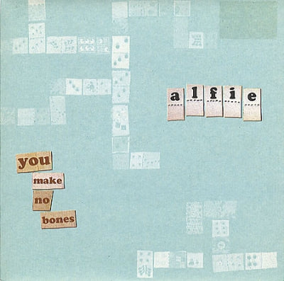 ALFIE - You Make No Bones