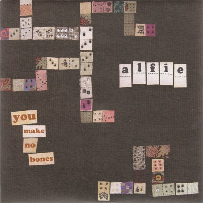 ALFIE - You Make No Bones