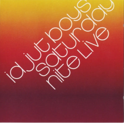 IDJUT BOYS - Saturday Nite Live