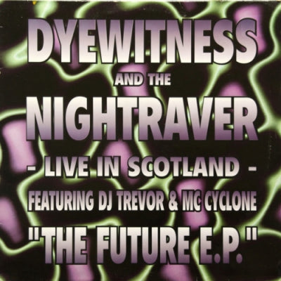 DYEWITNESS AND THE NIGHTRAVER - The Future E.P. (Live In Scotland)