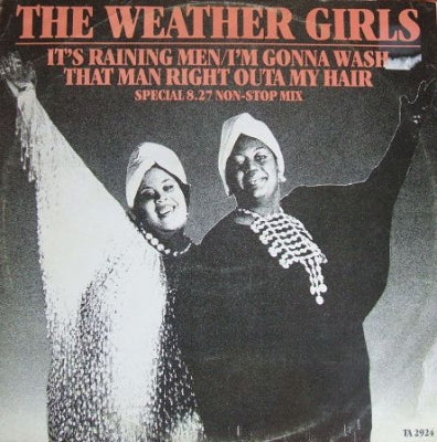 WEATHER GIRLS - It's Raining Men / I'm Gonna Wash That Man Right Outa My Hair (Special Version)