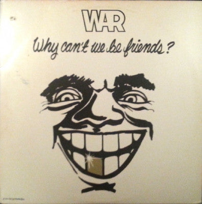 WAR - Why Can't We Be Friends featuring 'Low Rider'.