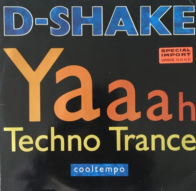 D-SHAKE - Yaaah / Techno Trance