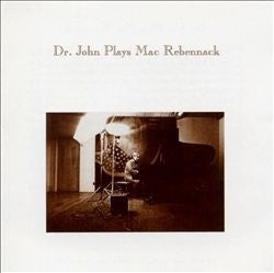 DR. JOHN - Dr John Plays Mac Rebennack