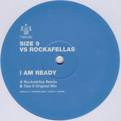 SIZE 9 VS ROCKAFELLAS - I Am Ready