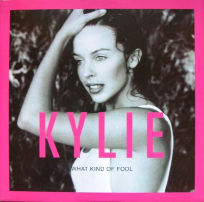KYLIE MINOGUE - What Kind Of Fool
