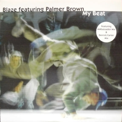 BLAZE FEATURING PALMER BROWN - My Beat