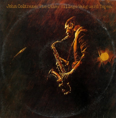 JOHN COLTRANE - The Other Village Vanguard Tapes