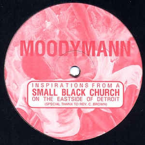 MOODYMANN - Inspirations From A Small Black Church... / I Feel Joy / Lake Shore Drive