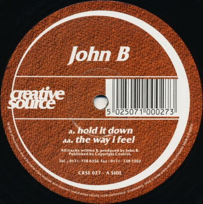 JOHN B - Hold It Down / The Way I Feel