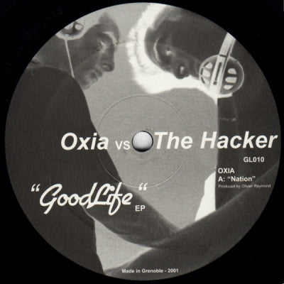 OXIA VS THE HACKER - Goodlife EP