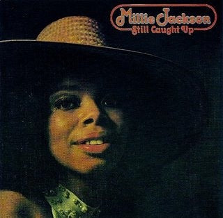 MILLIE JACKSON - Still Caught Up