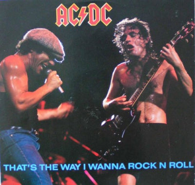 AC/DC - That's The Way I Wanna Rock 'N' Roll