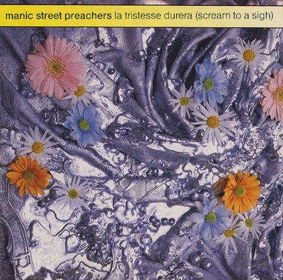 MANIC STREET PREACHERS - La Tristesse Durera (Scream To A Sigh)