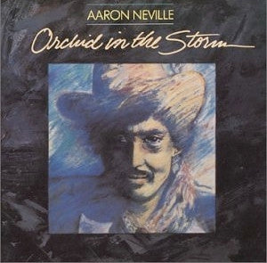 AARON NEVILLE - Orchid In The Storm