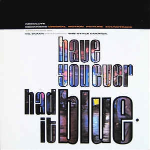 THE STYLE COUNCIL - Have You Ever Had It Blue