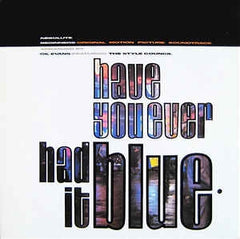 THE STYLE COUNCIL - Have You Ever Had It Blue