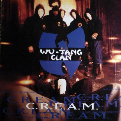 WU-TANG CLAN - C.R.E.A.M (Cash Rules Everything Around Me) / Da Mystery Of Chessboxin'